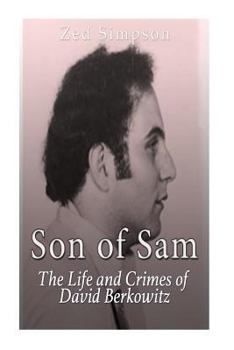 Paperback Son of Sam: The Life and Crimes of David Berkowitz Book