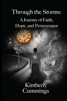 Paperback Through the Storms: A Journey of Faith, Hope, and Perseverance Book