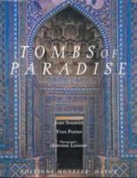 Hardcover Tombs of Paradise: The Shah-E Zende in Samarkand and Architectural Ceramics of Central Asia Book