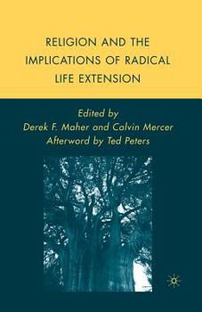 Paperback Religion and the Implications of Radical Life Extension Book