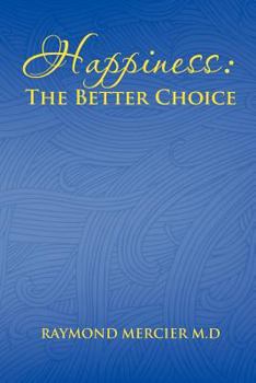 Paperback Happiness: The Better Choice Book
