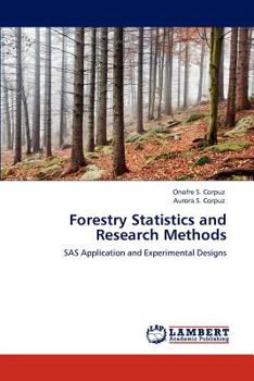 Paperback Forestry Statistics and Research Methods: SAS Application and Experimental Designs Book