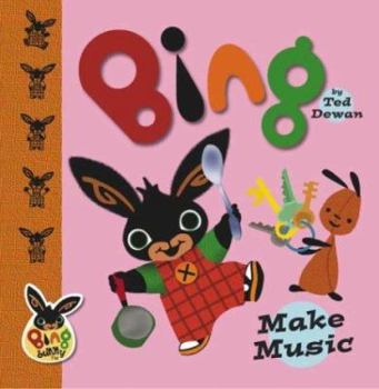 Make Music - Book  of the Bing Bunny
