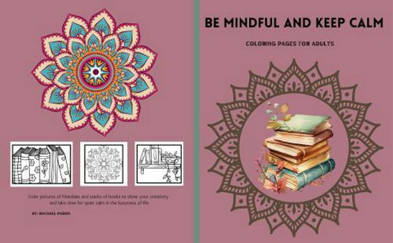 Paperback Be Mindful and Keep Calm Book