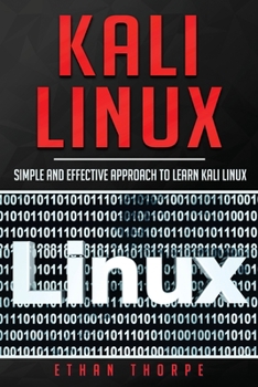 Paperback Kali Linux: Simple and Effective Approach to Learn Kali Linux Book