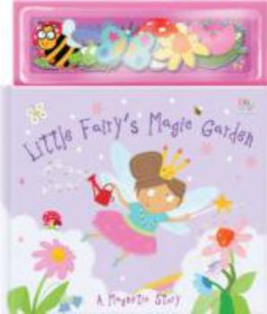 Hardcover Little Fairy's Magic Garden (Magnetic Play Books) Book