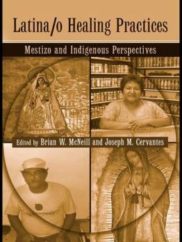 Paperback Latina/o Healing Practices: Mestizo and Indigenous Perspectives Book