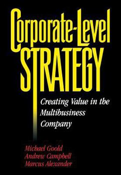Hardcover Corporate-Level Strategy: Creating Value in the Multibusiness Company Book