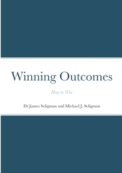 Paperback Winning Outcomes: How to Win Book