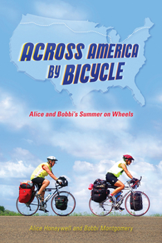 Paperback Across America by Bicycle: Alice and Bobbi's Summer on Wheels Book