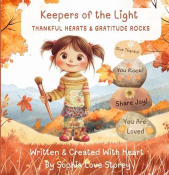 Paperback Keepers of the Light: Thankful Hearts & Gratitude Rocks Book