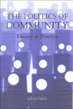 Paperback The Politics of Community: Theory and Practice Book