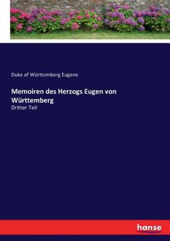 Memoiren des Herzogs Eugen von Württemberg, Dritter Theil