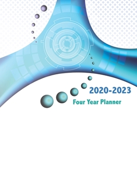 2020-2023 Four Year Planner: Daily Planner Four Year, Agenda Schedule Organizer Logbook and Journal Personal,  48 Months Calendar, 4 Year Appointment, 8.5" x 11", 206 Pages