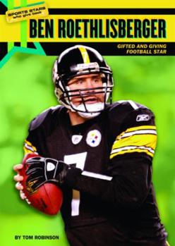 Library Binding Ben Roethlisberger: Gifted and Giving Football Star Book