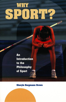 Paperback Why Sport?: An Introduction to the Philosophy of Sport Book