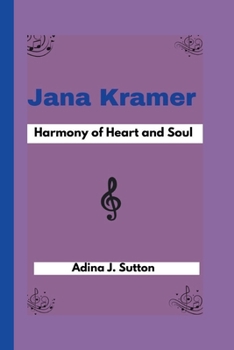 Jana Kramer: Harmony of Heart and Soul