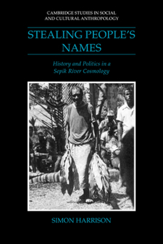 Paperback Stealing People's Names: History and Politics in a Sepik River Cosmology Book
