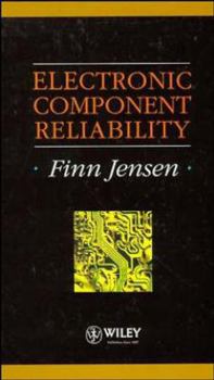 Hardcover Electronic Component Reliability: Fundamentals, Modelling, Evaluation, and Assurance Book