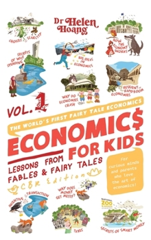 Hardcover Economics for Kids Volume 1: Lessons from Fables & Fairy Tales Book