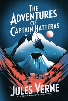 Les Aventures du Capitaine Hatteras - Book #2 of the Extraordinary Voyages