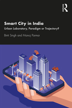 Paperback Smart City in India: Urban Laboratory, Paradigm or Trajectory? Book