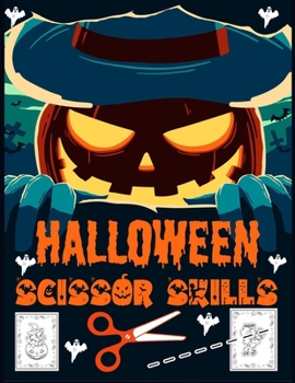 Halloween Scissor Skills: a cute activity book for kids age 4-8, cut and coloring book for children