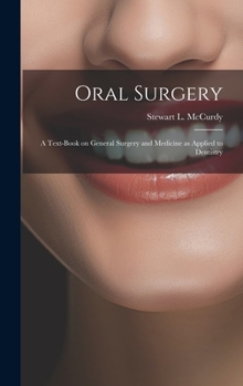 Hardcover Oral Surgery; a Text-book on General Surgery and Medicine as Applied to Dentistry Book