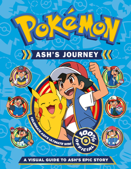 Hardcover Farshore Pokemon Ashs Journey A Visual Guide to Ashs Epic Story. Book
