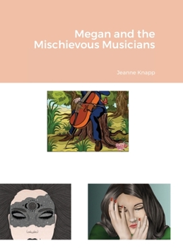 Hardcover Megan and the Mischievous Musicians Book