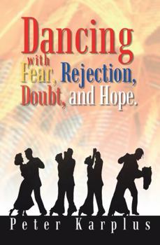 Electronics Dancing with Fear, Rejection, Doubt, and Hope. Book