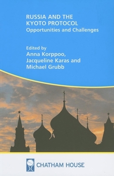 Paperback Russia and the Kyoto Protocol: Opportunities and Challenges Book