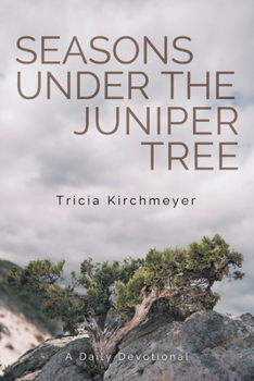 Paperback Seasons Under the Juniper Tree: A Daily Devotional Book