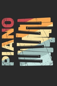 Notizbuch: Klavier Piano Notebook A5 liniert I Geschenk f�r Pianisten I Keyboard Instrument Tagebuch oder Journal I Vintage Retro Musiker Notizheft