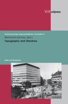 Hardcover Topography and Literature: Berlin and Modernism Book