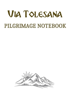 Paperback Via Tolesana Pilgrimage Notebook: Pilgrim's Notebook with 100 blank pages, 6x9 size Book