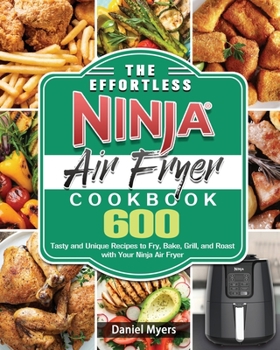 Paperback The Effortless Ninja Air Fryer Cookbook Book