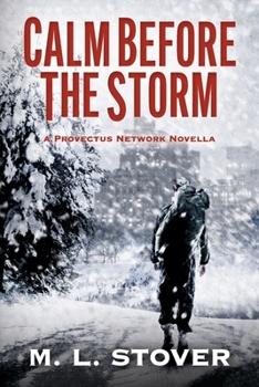 Paperback Calm Before the Storm: A Provectus Network Novella Volume 2 Book