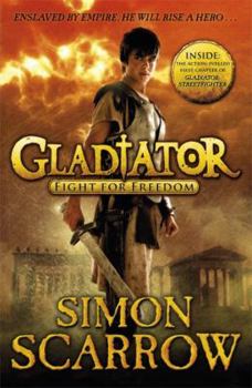 Gladiator: Fight for Freedom - Book #1 of the Gladiator