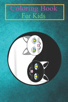Paperback Coloring Book For Kids: Yin Yang Cats Funny Women Cat Animal s Animal Coloring Book: For Kids Aged 3-8 (Fun Activities for Kids) Book