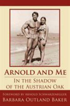 Paperback Arnold and Me: In the Shadow of the Austrian Oak Book