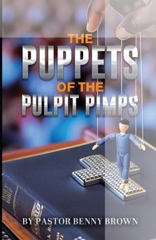 Paperback The Puppets of the Pulpit Pimps Book