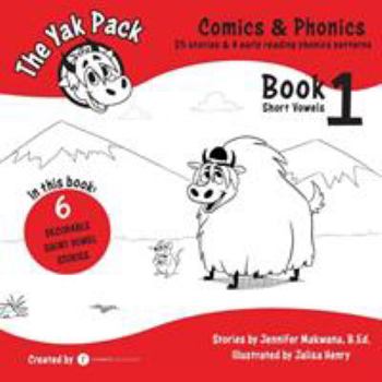 Paperback The Yak Pack: Comics & Phonics: Book 1: Learn to read decodable short vowel words Book