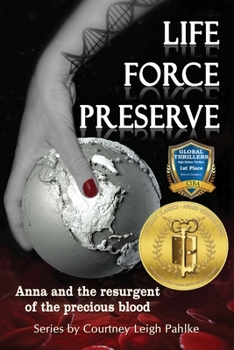 Paperback Life Force Preserve Book 1: Anna and the Resurgent of the Precious Blood Book