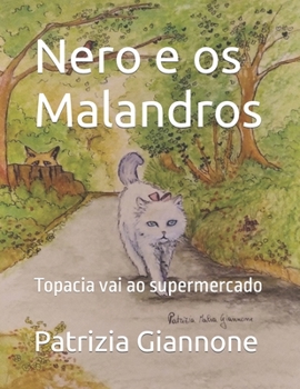 Paperback Nero e os Malandros: Topacia vai ao supermercado [Portuguese] Book