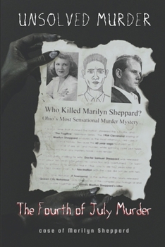 Paperback The Unsolved Murder of Marilyn Sheppard: Death on the 4th of July Book