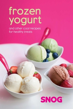 Snog: Frozen Yogurts