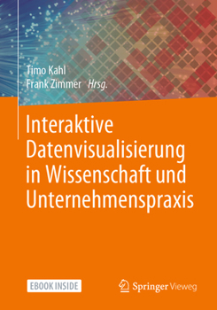 Paperback Interaktive Datenvisualisierung in Wissenschaft Und Unternehmenspraxis [German] Book