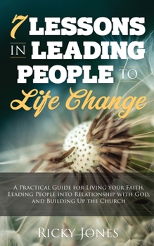 Paperback Seven Lessons in Leading People to Life Change Book