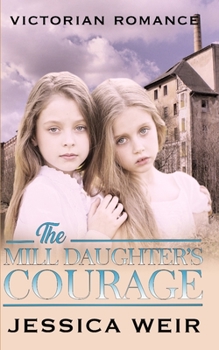 Paperback The Mill Daughter's Courage Book